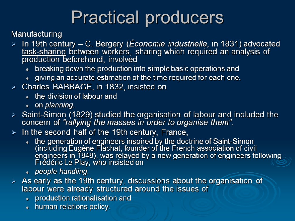 Practical producers Manufacturing In 19th century – C. Bergery (Économie industrielle, in 1831) advocated